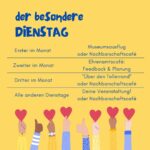 Jeden Dienstag ein anderes Programm güt Gäste und Ehrenamtliche - mach mit! koche! führe uns durch ein Museum! oder bring deine eigene Veranstaltung mit